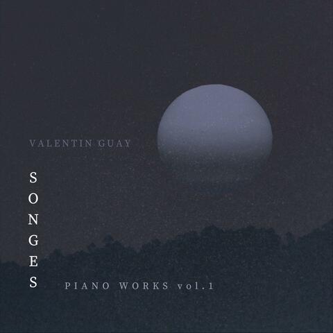Songes: Piano Works, Vol. 1