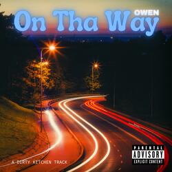 On Tha Way