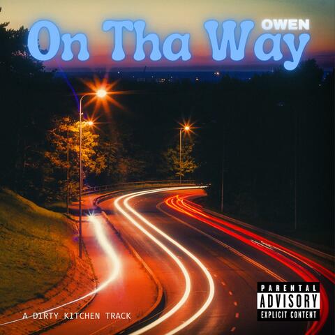 On Tha Way