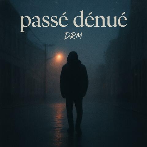 Passé dénué