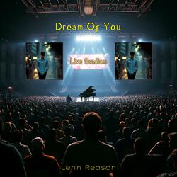 Dream Of You (Live Version)