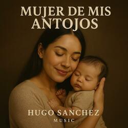 MUJER DE MIS ANTOJOS (Mi Madre)