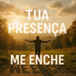 Tua Presença me Enche