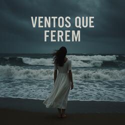 Ventos Que Ferem