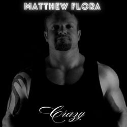 Crazy (feat. Ryan Flora)