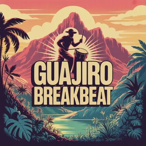 Guajiro BreakBeat