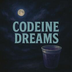 Codeine Dreams