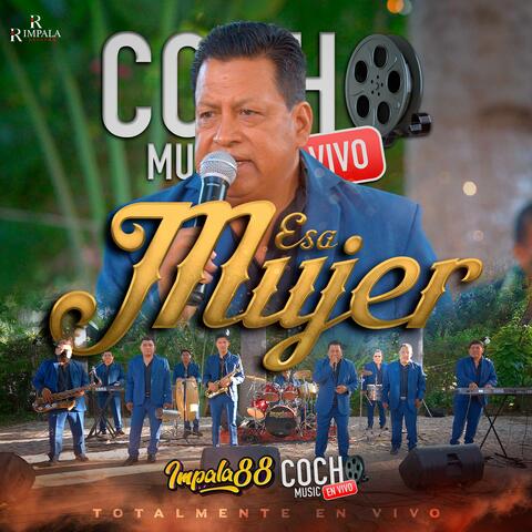 Esa Mujer (feat. COCHO Music En Vivo) [En vivo]