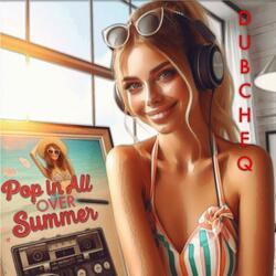 Pop In All Over Summer