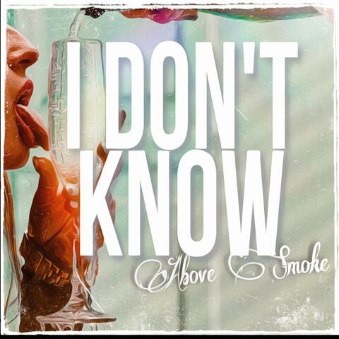 I Don't Know