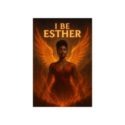 I BE ESTHER