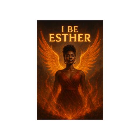 I BE ESTHER