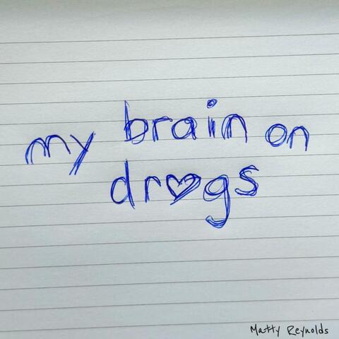 my brain on drugs