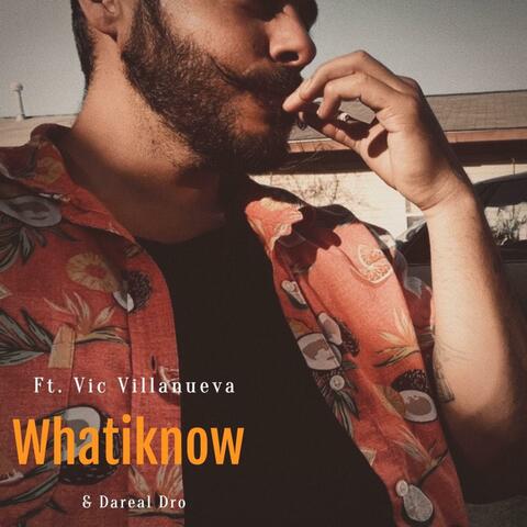 Whatiknow (feat. Stevie Candle & Vic Villanueva)