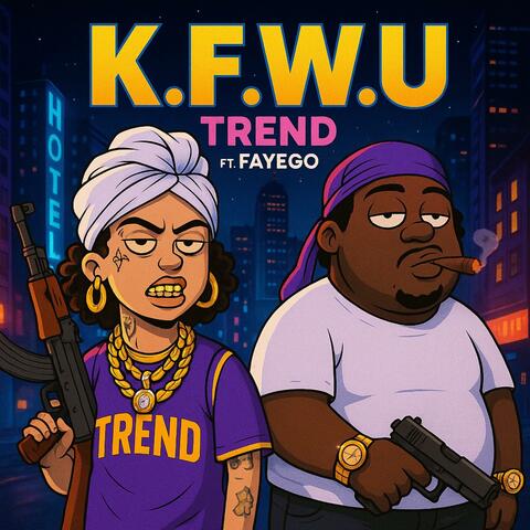 K.F.W.U (feat. Fayego)