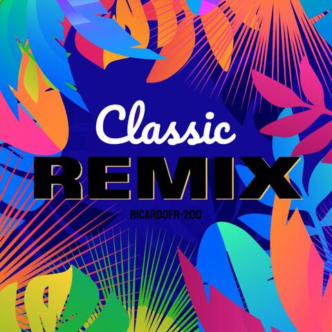 Classic (Ricardofr-200 Remix)