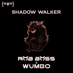 Shadow Walker (feat. Wumbo)
