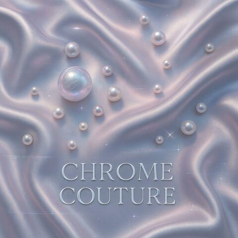 Chrome Couture