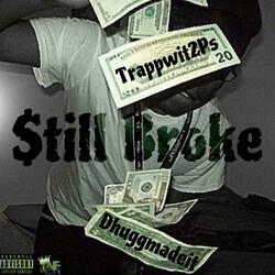 $till Broke (feat. Dhuggmadeit)