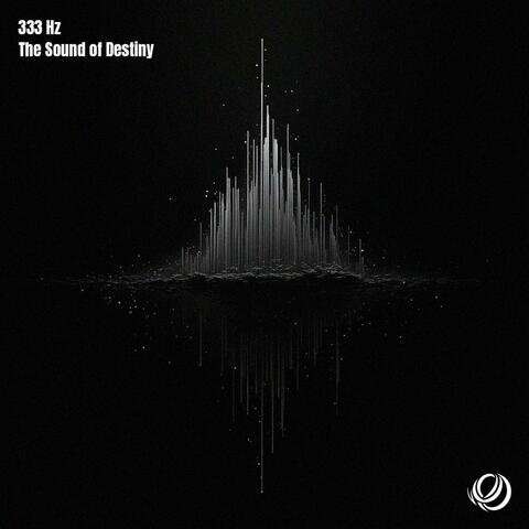 333 Hz The Sound of Destiny