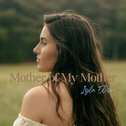 Mother of My Mother