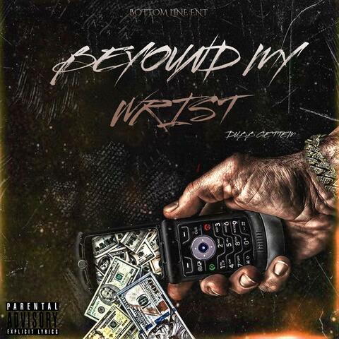 Beyond My Wrist