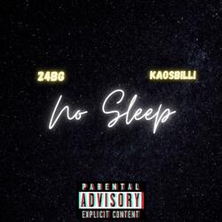 No Sleep (feat. Kaosbilli)