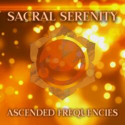 Sacral Serenity (The Frequency of Sacral Chakra Wounding Pattern Healing & Recoding)