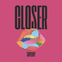 Closer