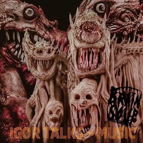 Igor Talks-Music