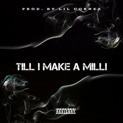 Till I Make A Milli