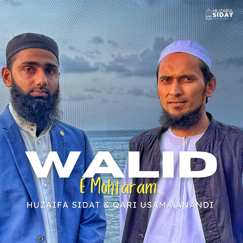 Walid e Mohtaram (feat. Huzaifa Sidat)