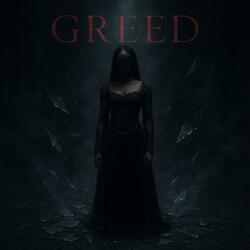Greed