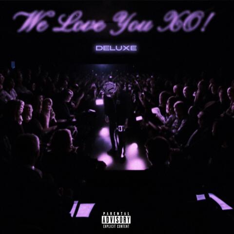 We Love You XO (Deluxe)