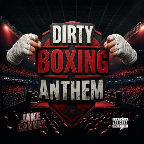 Dirty Boxing Anthem