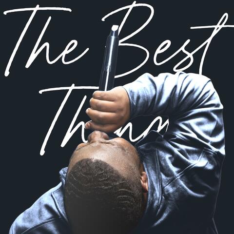 The Best Thing (Live) (feat. Wallace Grant II & Zai Lamb)