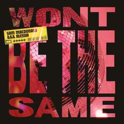 Won't Be The Same (feat. Alessia)