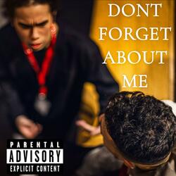 DON'T FORGET ABOUT ME (feat. AKA Tokyo)