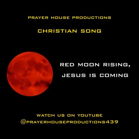 Red Moon Rising, Jesus is Coming