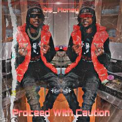 Proceed With Caution