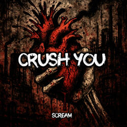 CRUSH YOU