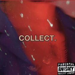 Collect.