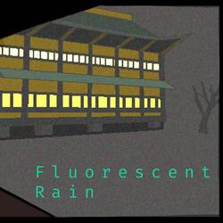 Fluorescent Rain