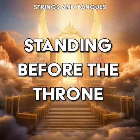 Standing Before The Throne