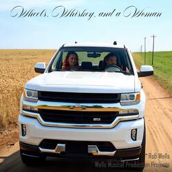 Wheels, Whiskey, and a Woman