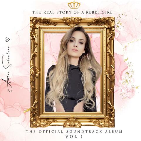 The Real Story of A Rebel Girl (The Official Soundtrack Album)