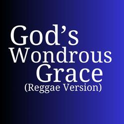 God's Wondrous Grace (Reggae Version)