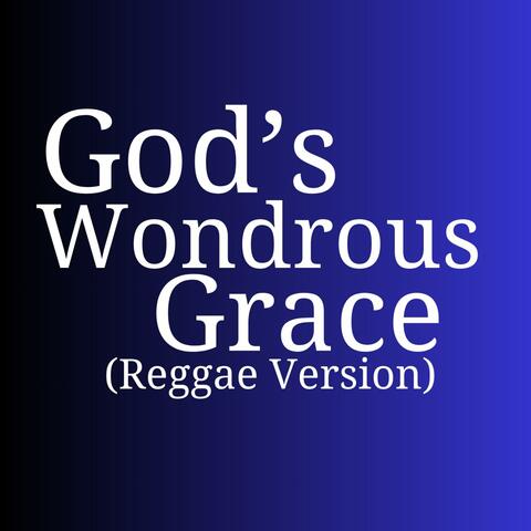 God's Wondrous Grace (Reggae Version)