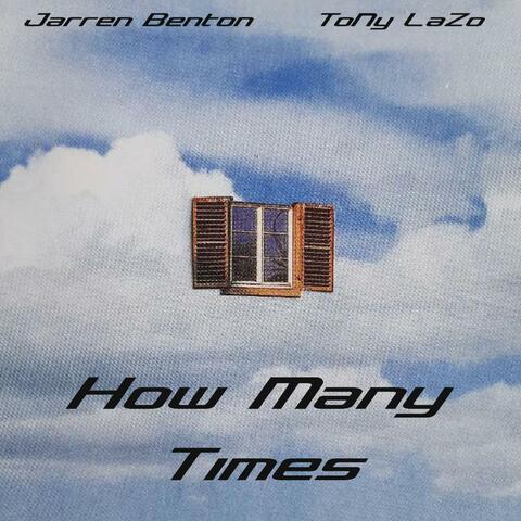 How Many Times (feat. Jarren Benton)