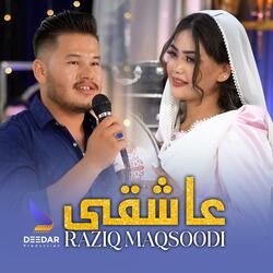 Ashiqi (Raziq Maqsoodi) عاشقی